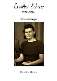 Erzsébet Scherer - Christina Ellgoth - ebook