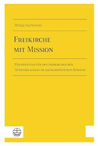 Freikirche mit Mission - Philipp Bartholomä - ebook