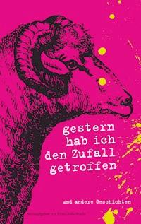 Gestern hab ich den Zufall getroffen - Peter Asmodai - ebook