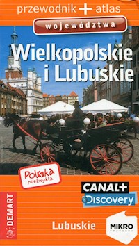 Polska niezwykła Wielkopolskie i Lubuskie przewodnik + atlas -  - książka