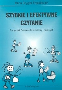 Szybkie i efektywne czytanie - Grygier Frąckiewicz Maria - książka