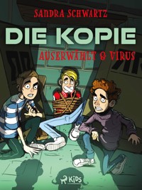 Die Kopie – Auserwählt & Virus - Sandra Schwartz - ebook