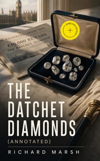 The Datchet Diamonds (Annotated) - Richard Marsh - ebook