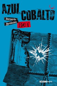 Azul cobalto - Bernardo (Bef) Fernández - ebook