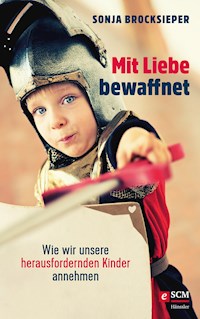 Mit Liebe bewaffnet - Sonja Brocksieper - ebook