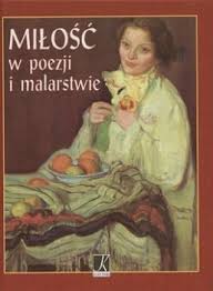 Miłość w poezji i malarstwie - Justyna Chłap-Nowakowa - ebook