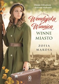 Wendyjska Winnica Winne miasto - Zofia Mąkosa - książka
