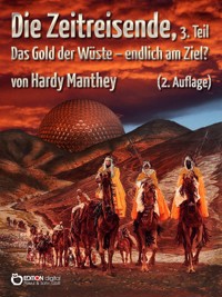 Die Zeitreisende, Teil 3 - Hardy Manthey - ebook