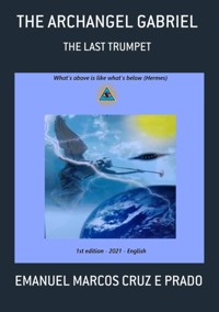 The Archangel Gabriel - Emanuel Marcos Cruz E Prado - ebook