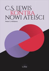 C.S. Lewis kontra nowi ateiści - Peter S. Williams  - ebook + książka