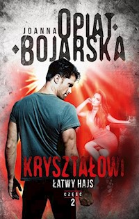 Kryształowi Tom 2 Łatwy hajs - Joanna Opiat-Bojarska - książka