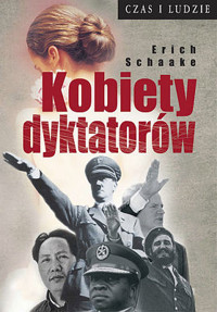 Kobiety dyktatorów - Erich Schaake - ebook