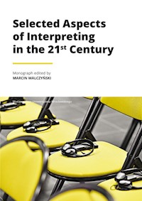Selected Aspects of Interpreting in the 21st Century -  - książka