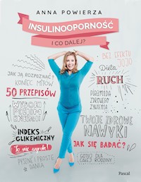 Insulinooporność. I co dalej? - Anna Powierza - ebook