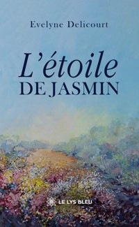 L’étoile de Jasmin - Évelyne Delicourt - ebook