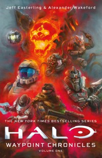 Halo: Waypoint Chronicles: Volume One - Jeff Easterling - ebook