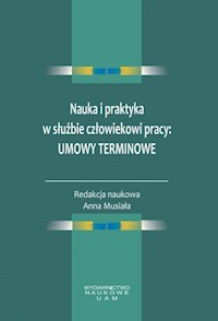 Nauka i praktyka w służbie człowiekowi pracy: umowy terminowe -  - książka