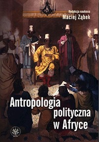 Antropologia polityczna w Afryce -  - książka