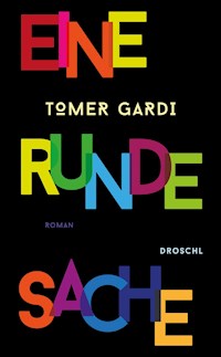 Eine runde Sache - Tomer Gardi - ebook