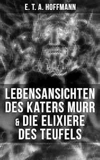 Lebensansichten des Katers Murr & Die Elixiere des Teufels - Hoffmann E.T.A. - ebook