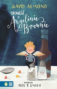 Opowieść o Angelinie Brownie - David Almond - książka