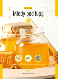 Miody pod lupą - Dr inż. Marta Burzyńska - ebook