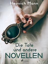 Die Tote und andere Novellen - Heinrich Mann - ebook