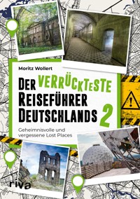 Der verrückteste Reiseführer Deutschlands 2 - Moritz Wollert - ebook