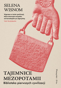 Tajemnice Mezopotamii. Biblioteka pierwszych cywilizacji - Selena Wisnom - książka