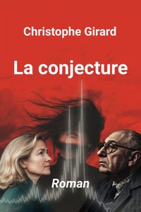 La conjecture - Christophe Girard - ebook