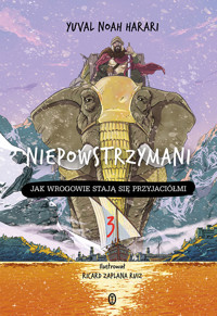 Niepowstrzymani 3. Jak wrogowie stają się przyjaciółmi - Yuval Noah Harari - ebook + audiobook + książka