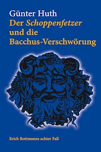 Der Schoppenfetzer und die Bacchus-Verschwörung - Günter Huth - ebook