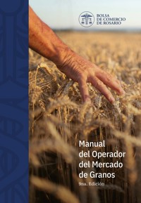 Manual del Operador del Mercado de Granos - Julio Calzada - ebook