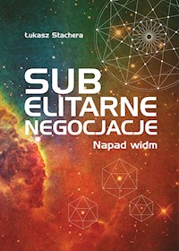 Subelitarne negocjacje. Napad widm - Stachera Łukasz - ebook