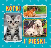 Kotki i pieski - Myślak Monika - książka