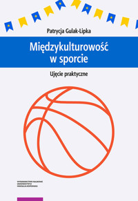 Międzykulturowość w sporcie Ujęcie praktyczne - Gulak-Lipka Patrycja - książka