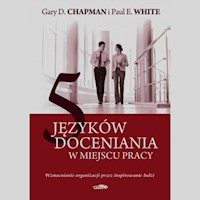 5 języków doceniania w miejscu pracy - Chapman Gary D., White Paul E. - książka