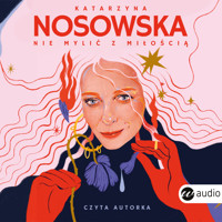 Nie mylić z miłością - Katarzyna Nosowska - ebook + audiobook + książka