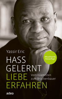Hass gelernt - Liebe erfahren - Yassir Eric - ebook