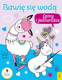 Bawię się wodą Lamy i jednorożce -  - książka