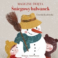 Magiczne święta Śniegowy bałwanek - Kozłowska Urszula - książka