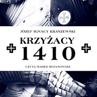 Krzyżacy 1410 - Józef Ignacy Kraszewski - audiobook