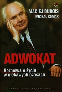 Adwokat Rozmowa o życiu - Dubois Maciej, Komar Michał - książka