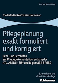Pflegeplanung exakt formuliert und korrigiert - Friedhelm Henke - ebook