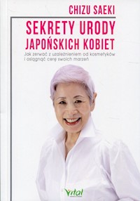 Sekrety urody japońskich kobiet - Chizu Saeki - książka