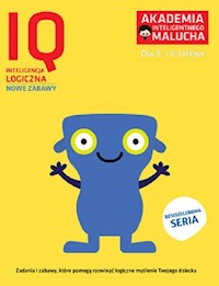 Akademia Inteligentnego Malucha IQ Inteligencja logiczna 3-4 lata Nowe zabawy -  - książka