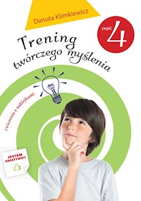 Trening Twórczego Myślenia Część 4 - Klimkiewicz Danuta - książka
