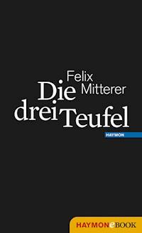 Die drei Teufel - Felix Mitterer - ebook