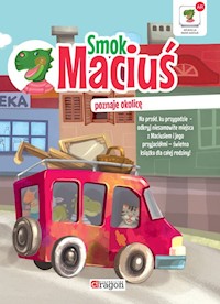 Smok Maciuś poznaje okolicę -  - książka