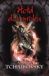 Hołd dla mroku - Adrian Tchaikovsky - ebook + książka